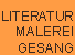 Literatur, Malerei, Gesang